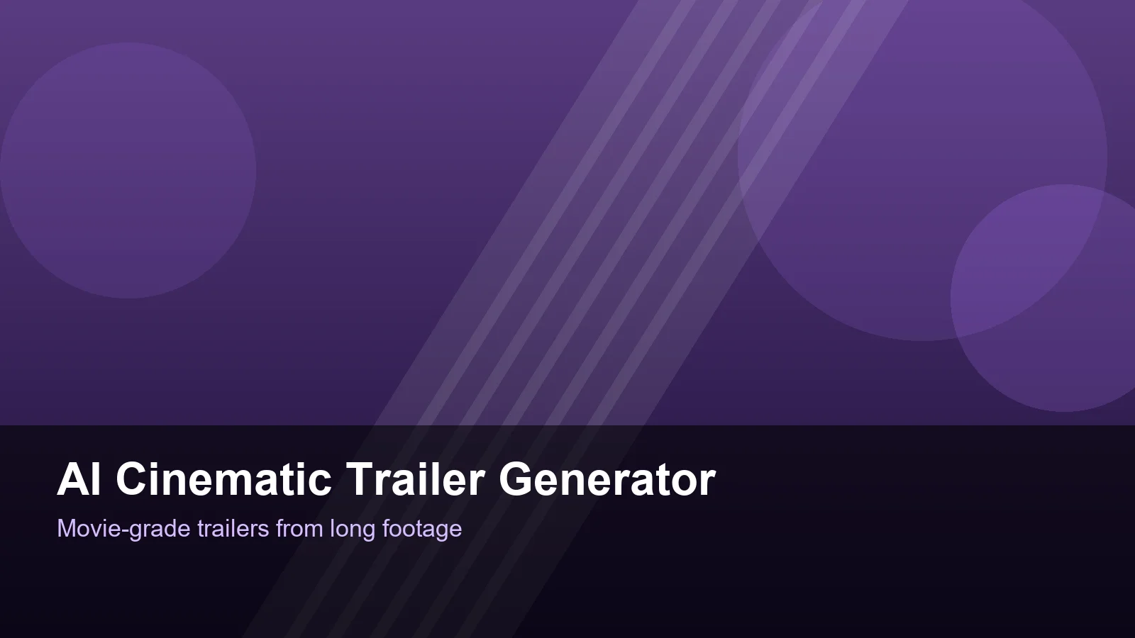 AI cinematic trailer generator turning long footage into a movie-style trailer